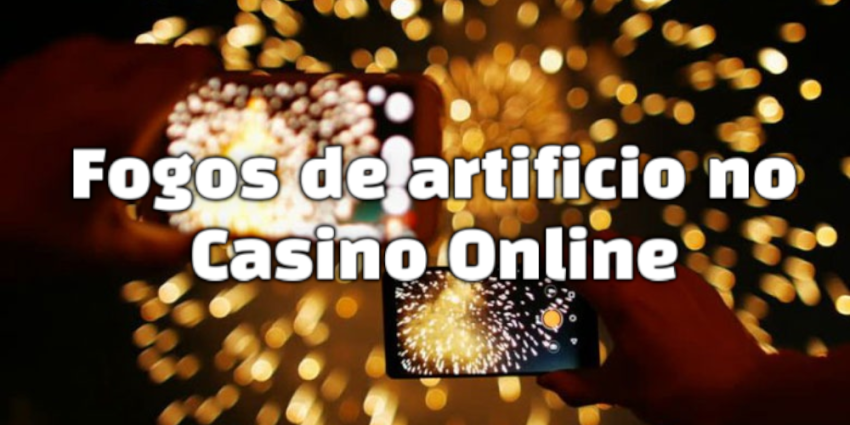 Fogos de artifício no casino online em BR